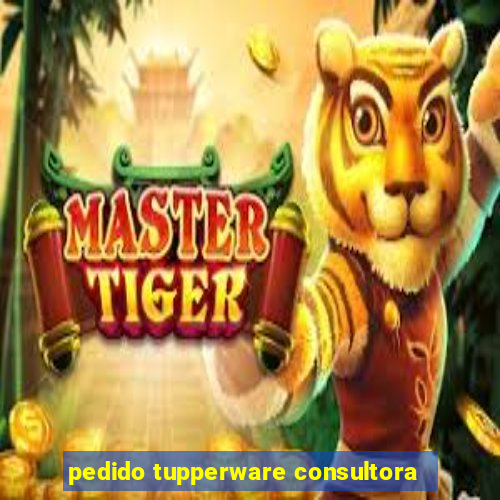 pedido tupperware consultora